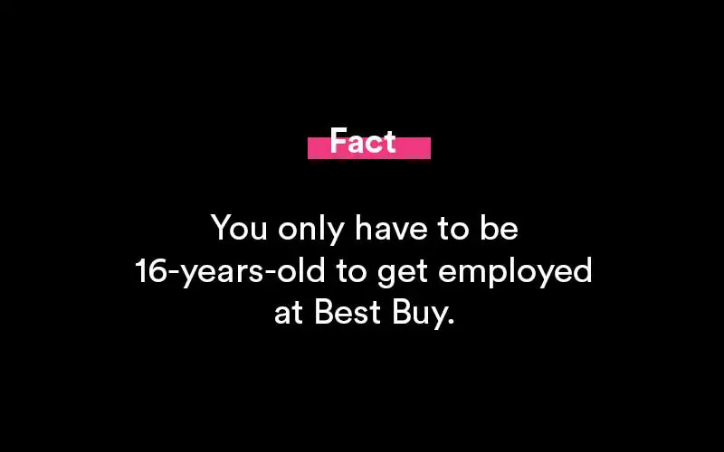 how old do i have to be to work at best buy
