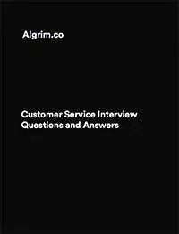 30+ Customer Service Interview Questions and Sample Answers - Algrim.co