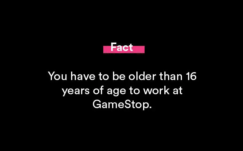 how old do i have to be to work at gamestop