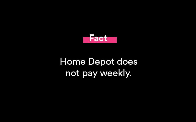 does home depot pay weekly