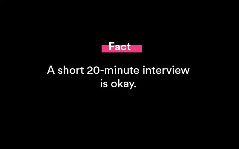 how long do interviews last