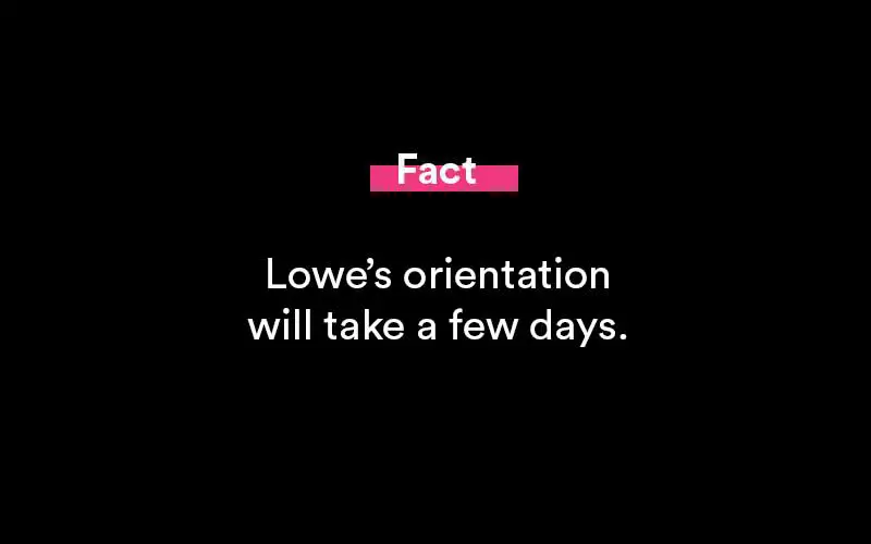lowes orientation