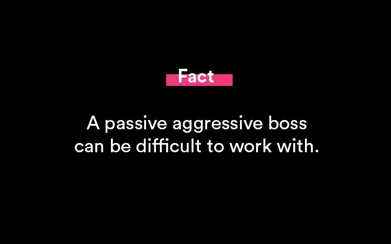 passive aggressive boss