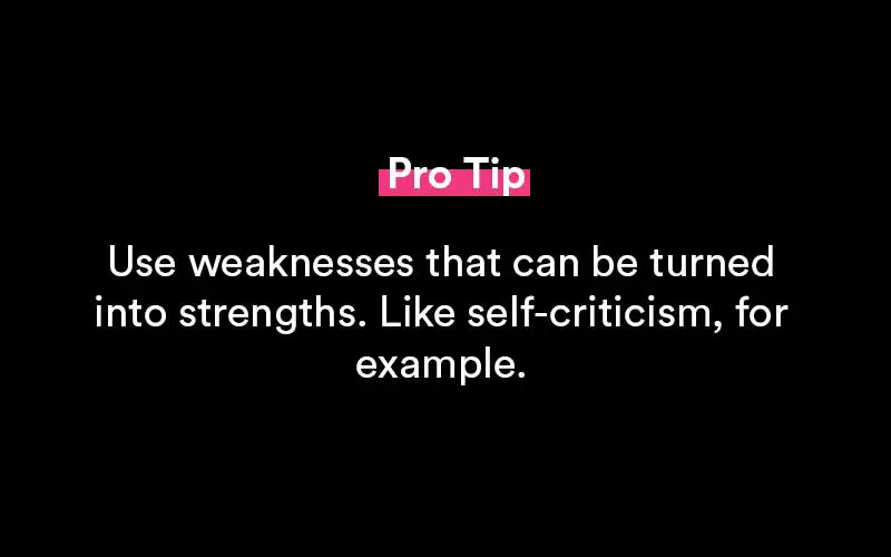 strengths and weaknesses pro tips