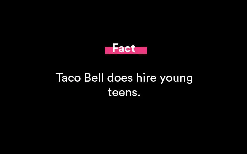 how old do i have to be to work at taco bell