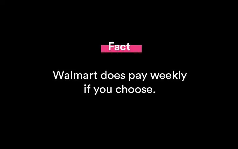 does walmart pay weekly